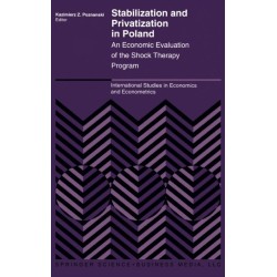 Stabilization and Privatization in Poland: An Economic Evaluation of the Shock Therapy Program