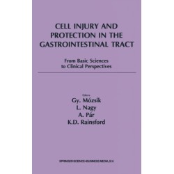 Cell Injury and Protection in the Gastrointestinal Tract: From Basic Sciences to Clinical Perspectives