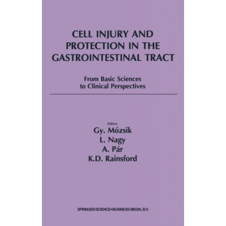 Cell Injury and Protection in the Gastrointestinal Tract: From Basic Sciences to Clinical Perspectives