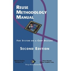 Reuse Methodology Manual for System-on-a-Chip Designs