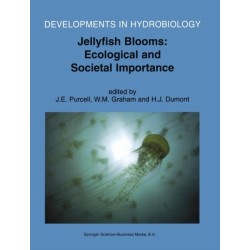 Jellyfish Blooms: Ecological and Societal Importance - Proceedings of the International Conference on Jellyfish Blooms, Held in Gulf Shores, Alabama, 12-14 January 2000