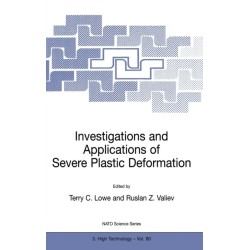 Investigations and Applications of Severe Plastic Deformation
