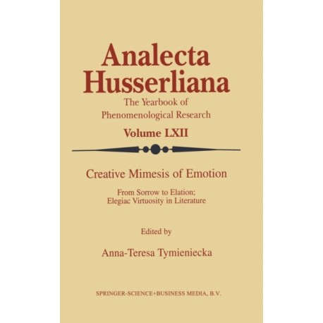 Creative Mimesis of Emotion: From Sorrow to Elation, Elegiac Virtuosity in Literature