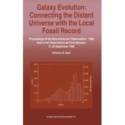 Galaxy Evolution: Connecting the Distant Universe with the Local Fossil Record