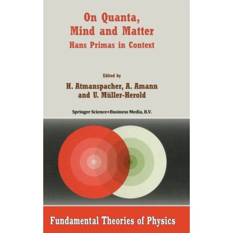 On Quanta, Mind and Matter: Hans Primas in Context