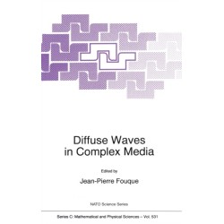 Diffuse Waves in Complex Media: Proceedings of the NATO Advanced Study Institute, Les Houches, France, March 17-27, 1998