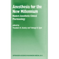 Anesthesia for the New Millennium: Modern Anesthetic Clinical Pharmacology