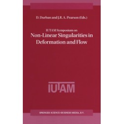 IUTAM Symposium on Nonlinear Singularities in Deformation and Flow: Proceedings of the IUTAM Symposium Held in Haifa, Israel, 17-21 March 1997