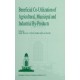 Beneficial Co-utilization of Agricultural, Municipal and Industrial By-Products