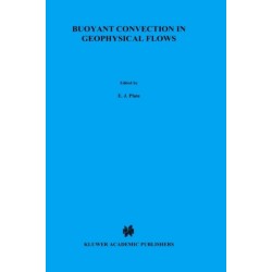 Buoyant Convection in Geophysical Flows: Proceedings of the NATO Advanced Study Institute, Pforzheim, Baden-Wurttemberg, Germany, 17-27 March 1997