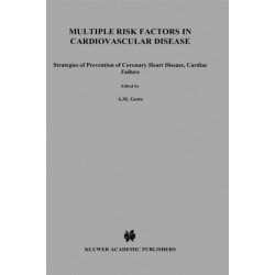 Multiple Risk Factors in Cardiovascular Disease: Strategies of Prevention of Coronary Heart Disease, Cardiac Failure, and Stroke
