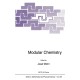 Modular Chemistry: Proceedings of the NATO Advanced Research Workshop, Aspen Lodge Near Estes Park, Colorado, USA, September 9-12, 1995