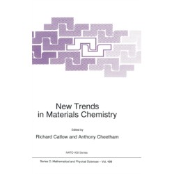 New Trends in Materials Chemistry: Proceedings of the NATO Advanced Study Institute, Il Ciocco, Lucca, Italy