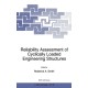 Reliability Assessment of Cyclically Loaded Engineering Structures: Proceedings of the NATO Advanced Research Workshop, Varna, Bulgaria, June 6-8, 1996