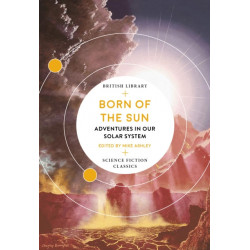 Born of the Sun: Adventures in Our Solar System
