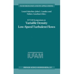 IUTAM Symposium on Variable Density Low-Speed Turbulent Flows: Proceedings of the IUTAM Symposium Held in Marseille, France, 8-10 July 1996