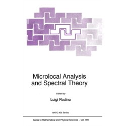 Microlocal Analysis and Spectral Theory: Proceedings of the NATO Advanced Study Institute, Il Ciocco, Castelvecchio Pascoli (Lucca), Italy, 23 September-3 October 1996