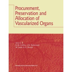 Procurement, Preservation and Allocation of Vascularized Organs