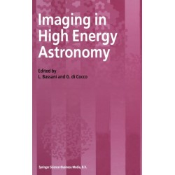 Imaging in High Energy Astronomy: Proceedings of the International Workshop Held in Anacapri (Capri-Italy), 26-30 September, 1994