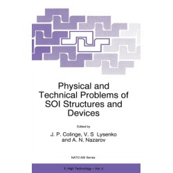 Physical and Technical Problems of SOI Structures and Devices: Proceedings of the NATO Advanced Research Workshop, Gurzuf, Ukraine, November 1-4, 1994