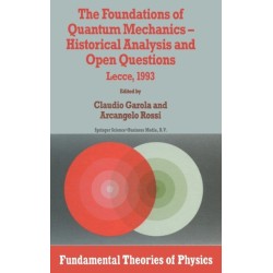 The Foundations of Quantum Mechanics: Historical Analysis and Open Questions - Lecee, 1993