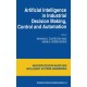 Artificial Intelligence in Industrial Decision Making, Control and Automation