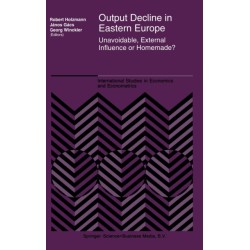 Output Decline in Eastern Europe: Unavoidable, External Influence or Homemade?