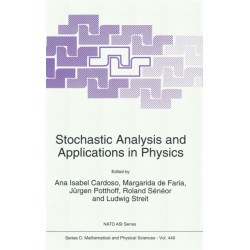Stochastic Analysis and Applications in Physics: Proceedings of the NATO Advanced Study Institute, Funchal, Madeira, Portugal, August 6-19, 1993