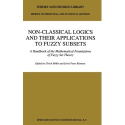 Non-Classical Logics and Their Applications to Fuzzy Subsets: Handbook of the Mathematical Foundations of Fuzzy Set Theory