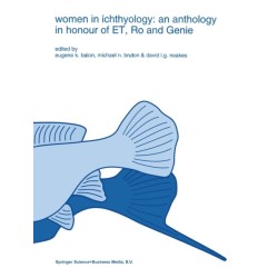 Women in Ichthyology: Anthology in Honour of ET, Ro and Genie