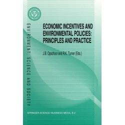 Economic Incentives and Environmental Policies: Principles and Practice