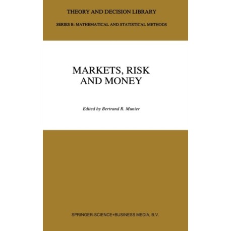 Markets, Risk and Money: Essays in Honor of Maurice Allais