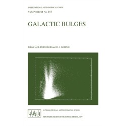 Galactic Bulges: Proceedings of the 153rd Symposium of the International Astronomical Union Held in Ghent, Belgium, August 17-22, 1992