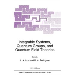 Integrable Systems, Quantum Groups and Quantum Field Theories: Proceedings of the NATO Advanced Study Institute and XXIII GIFT International Seminar on 'Recent Problems in Mathematical Physics', Salamanca, Spain, June 15-27, 1992