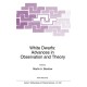White Dwarfs: Advances in Observation and Theory - Proceedings of the NATO Advanced Research Workshop, "Eighteenth European Workshop on White Dwarfs", Leicester, UK, July 20-24, 1992
