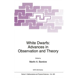 White Dwarfs: Advances in Observation and Theory - Proceedings of the NATO Advanced Research Workshop, "Eighteenth European Workshop on White Dwarfs", Leicester, UK, July 20-24, 1992