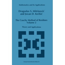The Cauchy Method of Residues: Theory and Applications