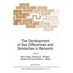 The Development of Sex Differences and Similarities in Behavior: Proceedings of the NATO Advanced Research Workshop, Chateau de Bonas, Gers, France, July 14-18, 1992