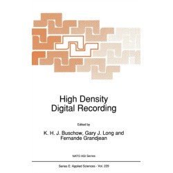 High Density Digital Recording: Proceedings of the NATO Advanced Study Institute, Il Ciocco, Castelvecchio-Pascoli, Italy, June 7-19, 1992