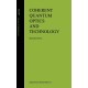 Coherent Quantum Optics and Technology