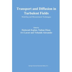 Transport and Diffusion in Turbulent Fields: Modelling and Measurements Techniques