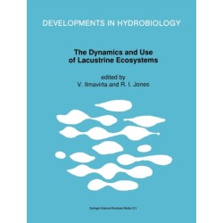 The Dynamics and Use of Lacustrine Ecosystems: Proceedings of the 40 Year Jubilee Symposium of the Finnish Limnological Society, Held in Helsinki, Finland, 6-10 August 1990