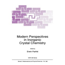 Modern Perspectives in Inorganic Crystal Chemistry: Proceedings of the NATO Advanced Study Institute on Modern Perspectives in Inorganic Crystal Chemistry and the 19th International School of Crystallography, Erice, Sicily, Italy, May29-June 7, 1992