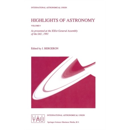 Highlights of Astronomy: As Presented at the XXIst General Assembly of the IAU, Buenos Aries