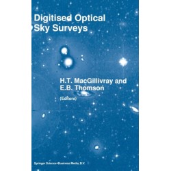Digitised Optical Sky Surveys: Proceedings of the Conference on "Digitised Optical Sky Surveys", Held in Edinburgh, Scotland, June 18-21, 1991