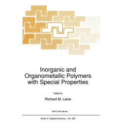 Inorganic and Organometallic Polymers with Special Properties: Workshop Proceedings