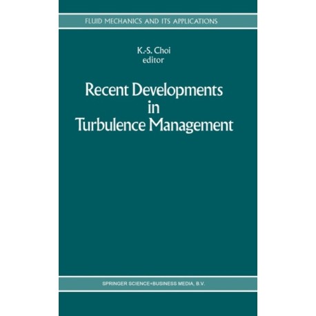 Recent Developments in Turbulence Management: Meeting Proceedings