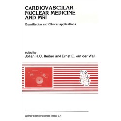 Cardiovascular Nuclear Medicine and MRI: Quantitation and Clinical Applications