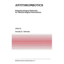 Antithrombotics: Pathophysiological Rationale for Pharmacological Interventions