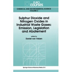Sulphur Dioxide and Nitrogen Oxides in Industrial Waste Gases: Emission, Legislation and Abatement
